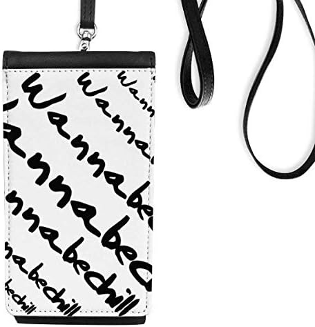 Moderni znakovi Žele biti hladan telefon novčanik torbica viseći mobilni torbicu crnog džepa